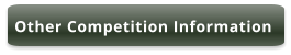 Other Competition Information