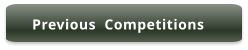 Previous  Competitions