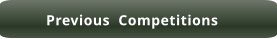 Previous  Competitions