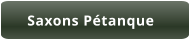 Saxons Pétanque
